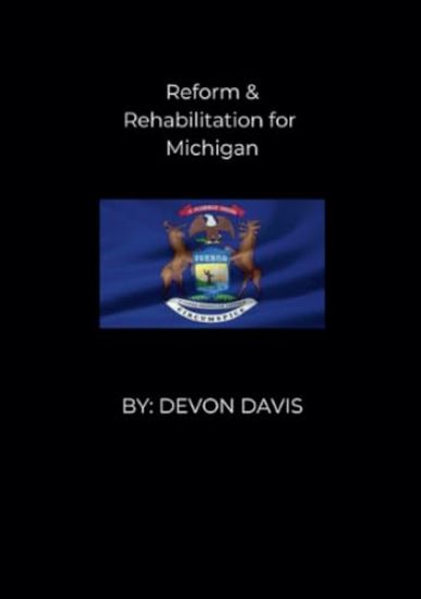 Reform and Rehabilitation for Michigan