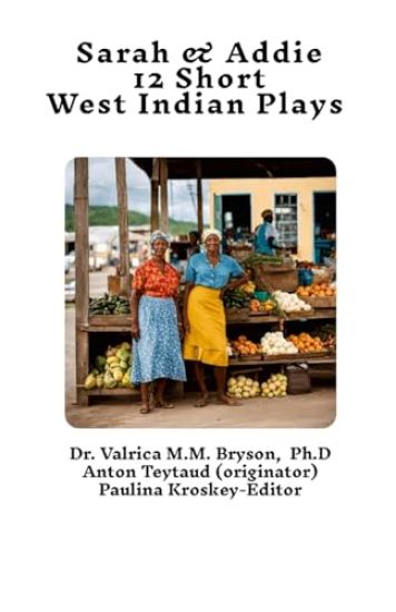 Sarah and Addie 12 Short West Indian Plays