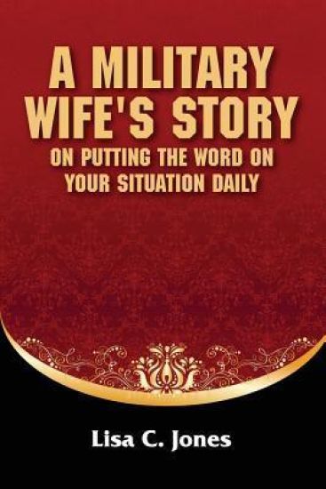 A Military Wife's Story on Putting The Word on Your Situation Daily