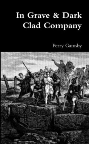 In Grave & Dark Clad Company