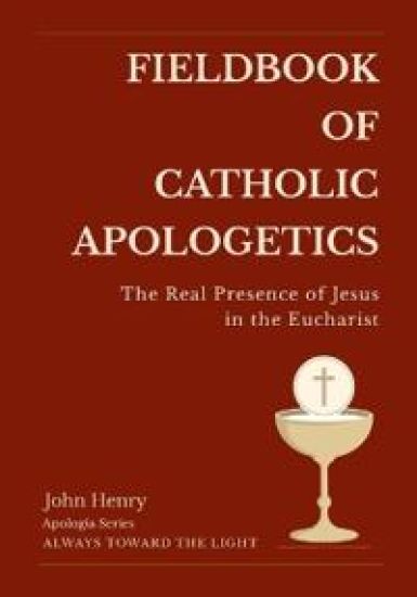 Fieldbook of Catholic Apologetics