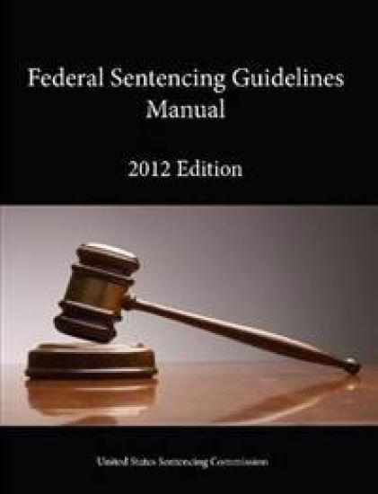 2012 Federal Sentencing Guidelines Manual