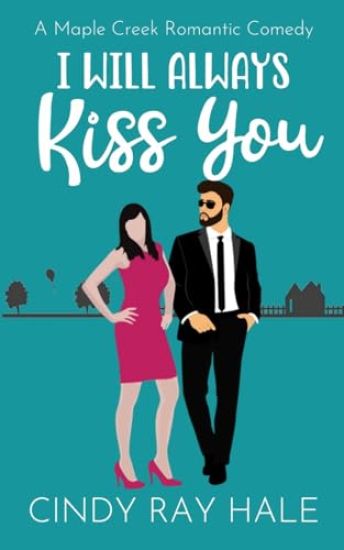 I Will Always Kiss You