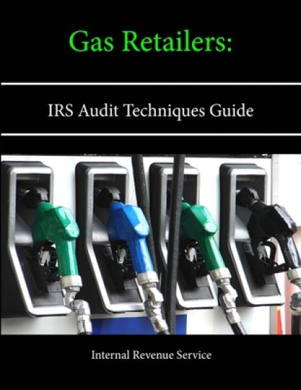 Gas Retailers: Irs Audit Techniques Guide