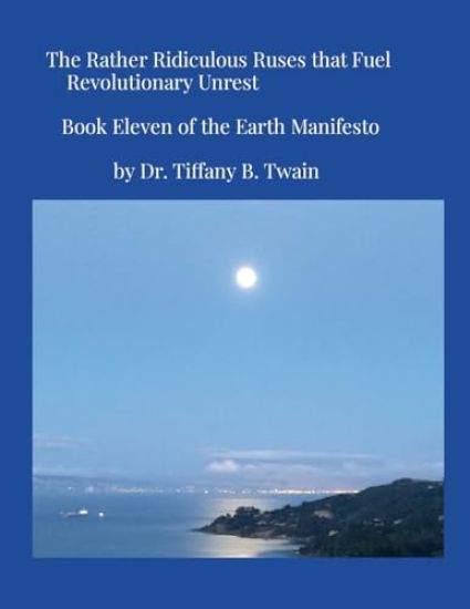 The Rather Ridiculous Ruses that Fuel Revolutionary Unrest