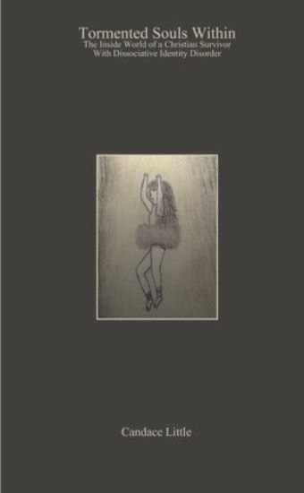 Tormented Souls Within: The Inside World of a Christian Survivor With Dissociative Identity Disorder