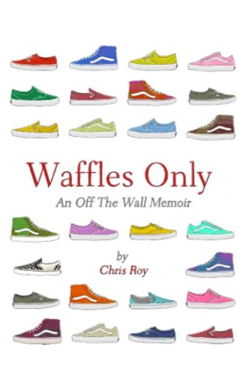 Waffles Only