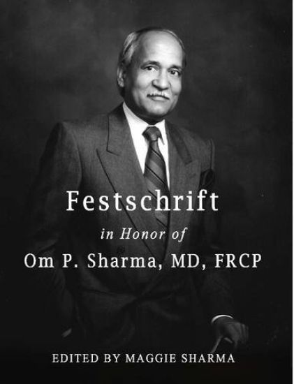 Festschrift in Honor of Om P. Sharma, MD, FRCP