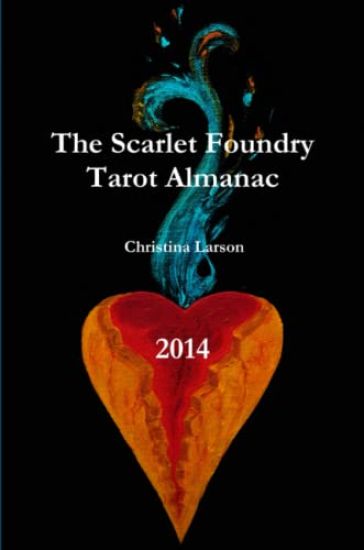 The Scarlet Foundry Tarot Almanac 2014