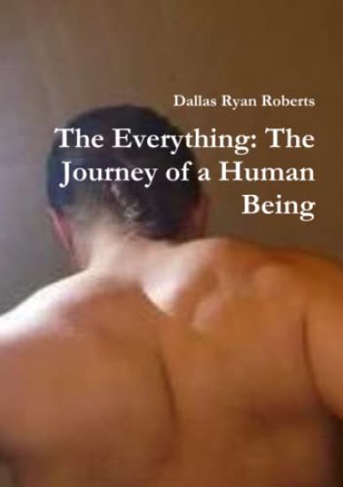 The Everything: the Journey of a Human Being