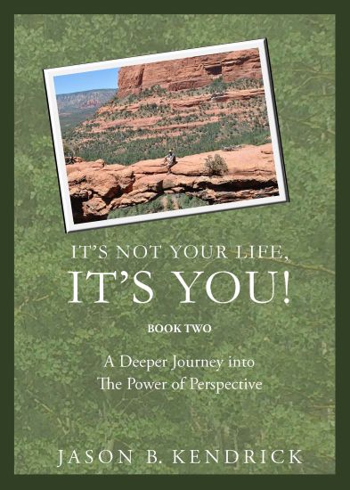 It's Not Your Life, It's You Book Two
