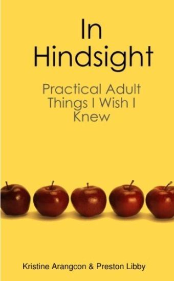 In Hindsight (Practical Adult Things I Wish I Knew)