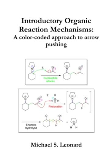 Introductory Organic Reaction Mechanisms: A color-coded approach to arrow pushing