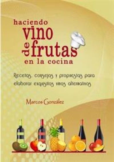 Haciendo Vino de Frutas en la Cocina