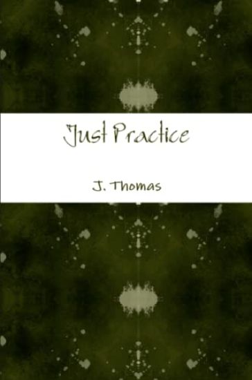 Just Practice