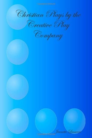 Christian Plays by the Creative Play Company