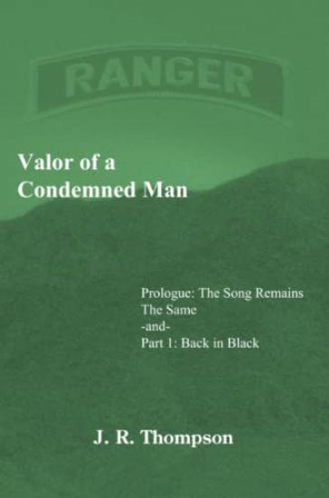 Valor of a Condemned Man : Prologue:The Song Remains the Same -and- Part 1: Back in Black
