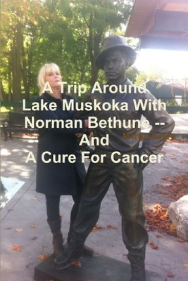 A Trip Around Lake Muskoka With Norman Bethune -- And A Cure For Cancer
