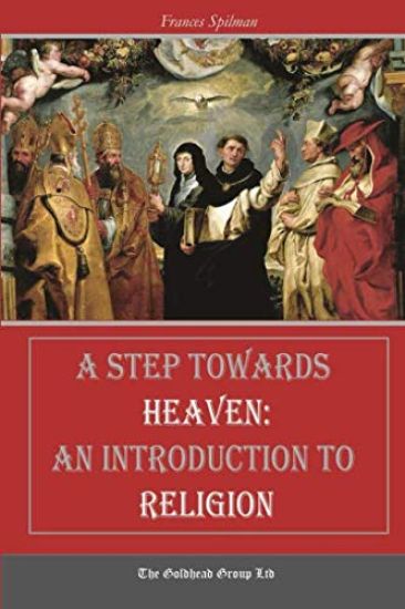 A Step Towards Heaven: An Introduction to Religion