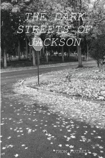 THE Dark Streets of Jackson