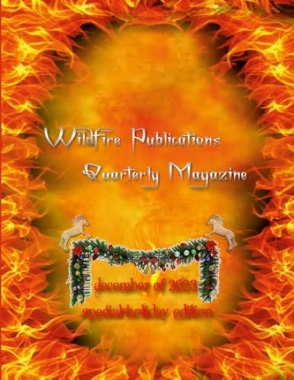 Wildfire Publications, LLC Quarterly Magazine December 2023 Holiday Edition