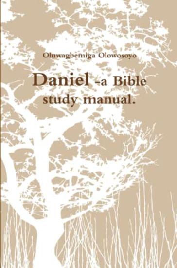 Daniel -a Bible study manual.