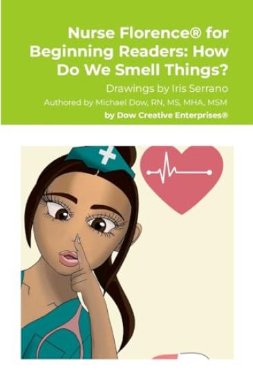 Nurse Florence(R) for Beginning Readers: How Do We Smell Things?