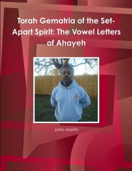 Torah Gematria of the Set-Apart Spirit: The Vowel Letters of Ahayeh