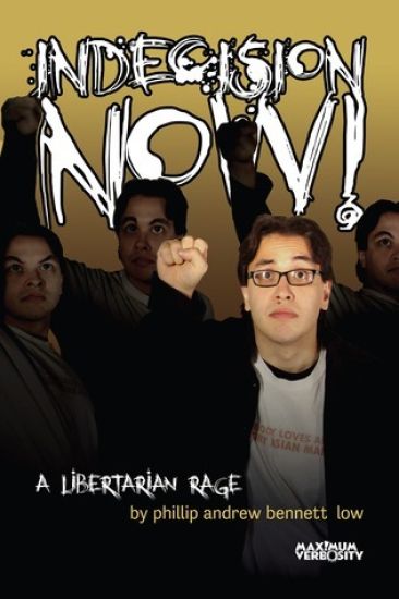 Indecision Now! A Libertarian Rage