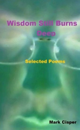 Wisdom Still Burns Deep