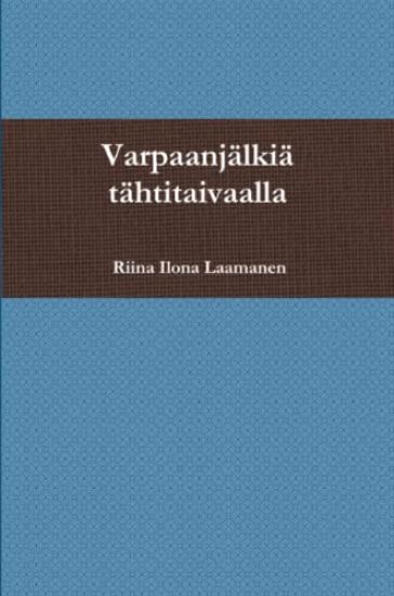 Varpaanjälkiä tähtitaivaalla
