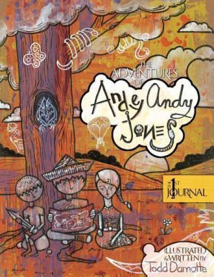The Adventures of Andey Andy Jones: the 1st Journal