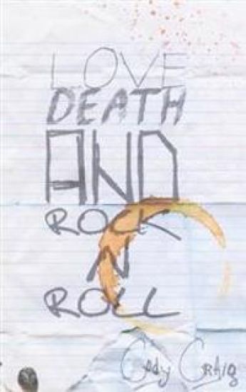 Love, Death, and Rock n Roll