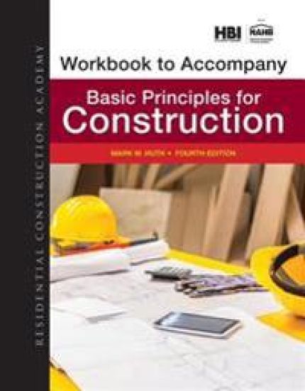 Workbook for Huth's Residential Construction Academy: Basic Principles for Construction, 4th