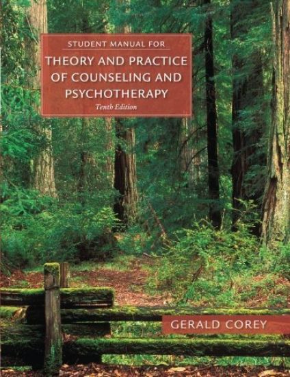 Student Manual for Corey's Theory and Practice of Counseling and Psychotherapy