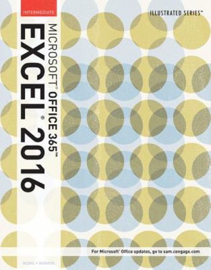 Illustrated MicrosoftÂ® Office 365 & Excel 2016