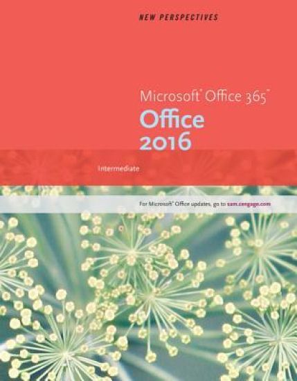 New Perspectives MicrosoftÂ®Office 365 & Office 2016