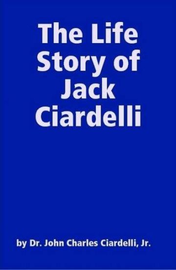 The Life Story of Jack Ciardelli