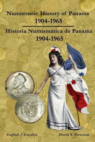 Numismatic History of Panama 1904-1965 Historia Numismática de Panamá 1904-1965 Color PB