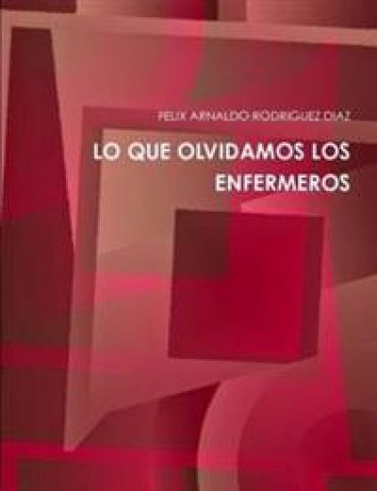 Lo Que Olvidamos Los Enfermeros