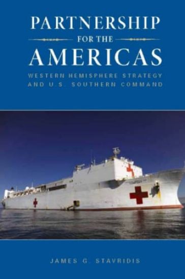 Partnership for the Americas: Western Hemisphere Strategy and U.S. Southern Command