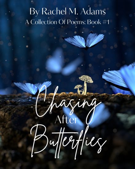 Chasing After Butterflies