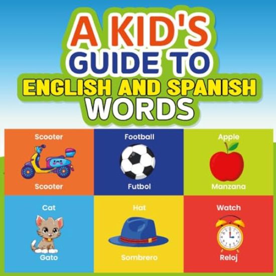 A Kid's Guide to English and Spanish Words