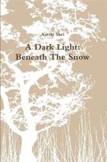 A Dark Light: Beneath the Snow