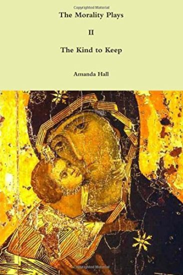 The Morality Plays II