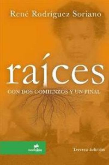 Raices Con DOS Comienzos y Un Final