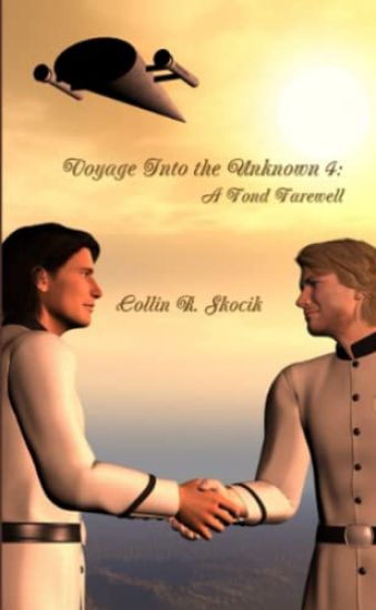 Voyage into the Unknown 4: A Fond Farewell