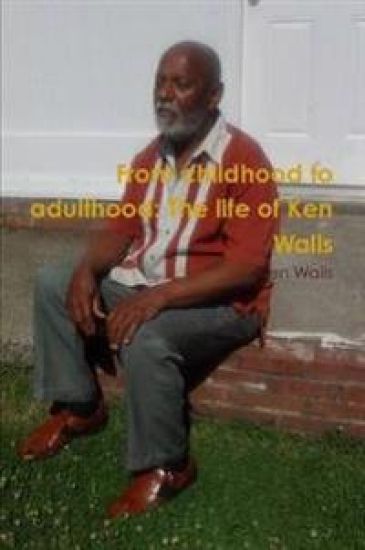 From Childhood to Adulthood: the Life of Ken Walls