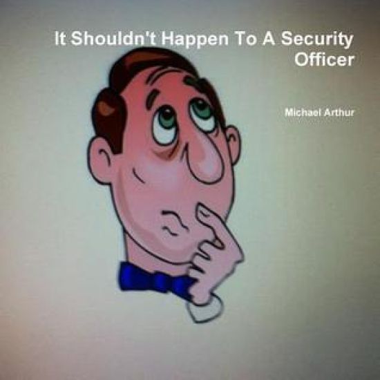 It Shouldn't Happen to A Security Officer