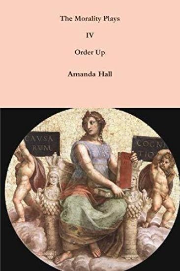 The Morality Plays IV